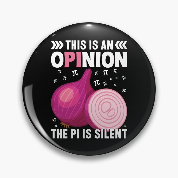Item preview, This Is An O-PI-NION - Pi Day designed and sold by murkyswamp.