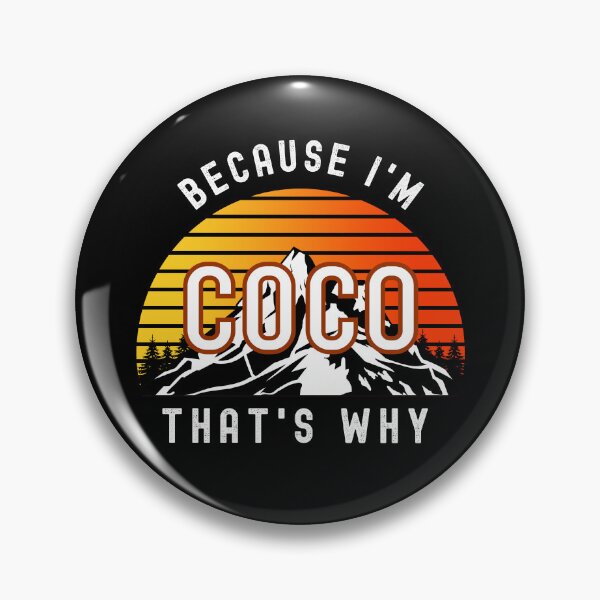 Item preview, Because I'm Coco, that's why - Custom Name  designed and sold by PonyyStore.