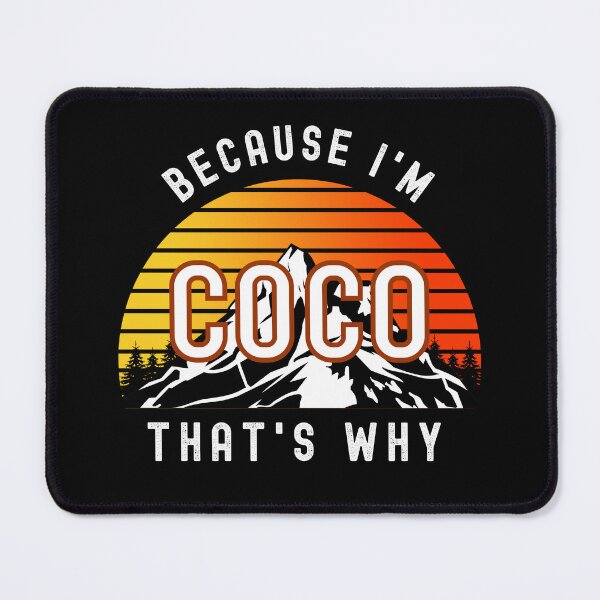 Item preview, Because I'm Coco, that's why - Custom Name designed and sold by PonyyStore.