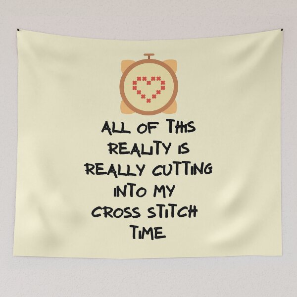 Item preview, All Of This Reality Is Really Cutting Into My Cross Stitch Time designed and sold by AliSupply.