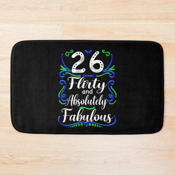 Item preview, Twenty Six Flirty and Absolutely Fabulous, Funny 26th Birthday designed and sold by orangeblue21.