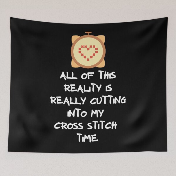 Item preview, All Of This Reality Is Really Cutting Into My Cross Stitch Time designed and sold by AliSupply.