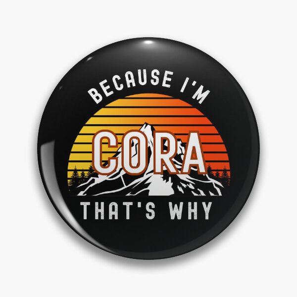 Item preview, Because I'm Cora, that's why - Custom Name  designed and sold by PonyyStore.
