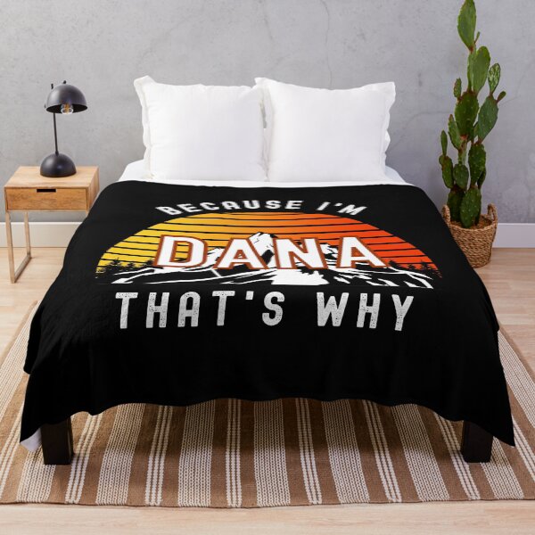Item preview, Because I'm Dana, that's why - Custom Name  designed and sold by PonyyStore.