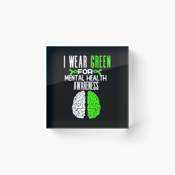 Item preview, i wear green for mental health awareness month quote ,international mental helath day saying  designed and sold by ourpretty.
