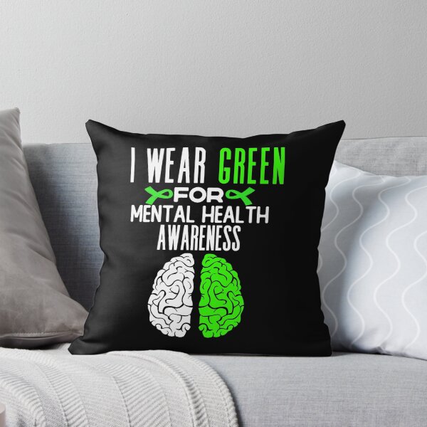 Item preview, i wear green for mental health awareness month quote ,international mental helath day saying  designed and sold by ourpretty.