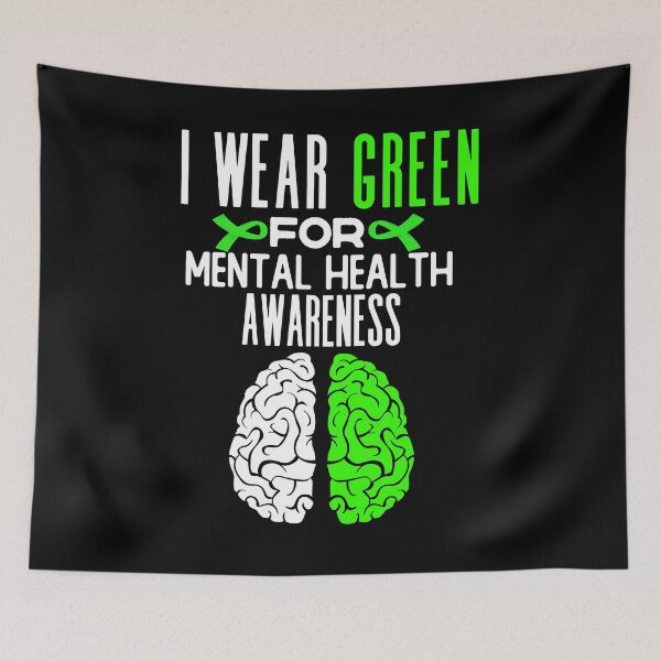 Item preview, i wear green for mental health awareness month quote ,international mental helath day saying  designed and sold by ourpretty.