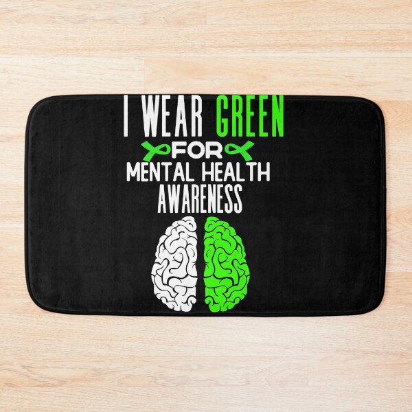 Item preview, i wear green for mental health awareness month quote ,international mental helath day saying  designed and sold by ourpretty.