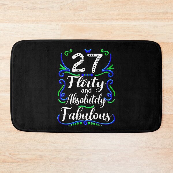 Item preview, Twenty Seven Flirty and Absolutely Fabulous, Funny 27th Birthday designed and sold by orangeblue21.