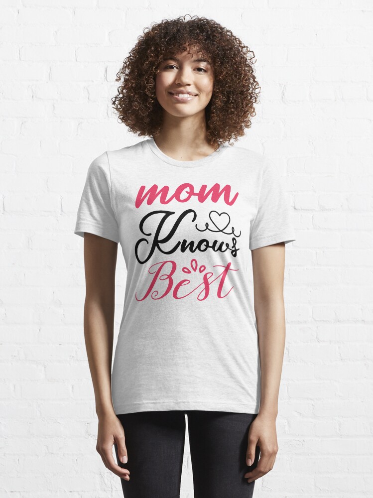 mama knows best t shirt