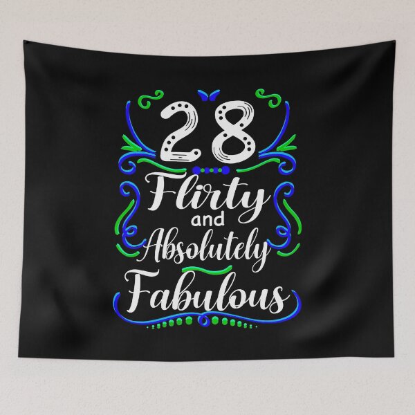 Item preview, Twenty Eight Flirty and Absolutely Fabulous, Funny 28th Birthday designed and sold by orangeblue21.