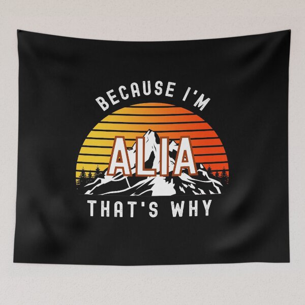 Item preview, Because I'm Alia, that's why - Custom Name  designed and sold by PonyyStore.
