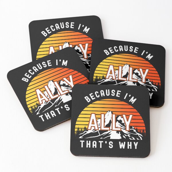 Item preview, Because I'm Ally, that's why - Custom Name  designed and sold by PonyyStore.