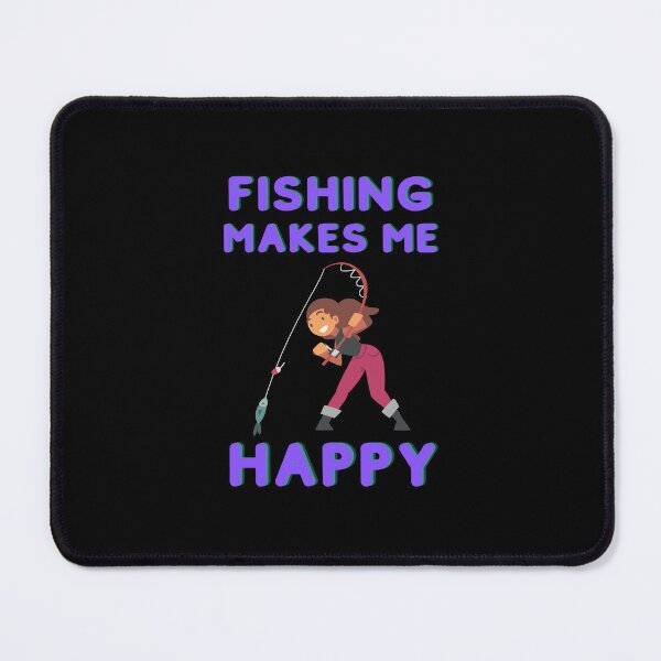 fishing makes me happy for women Art Board Print for Sale by