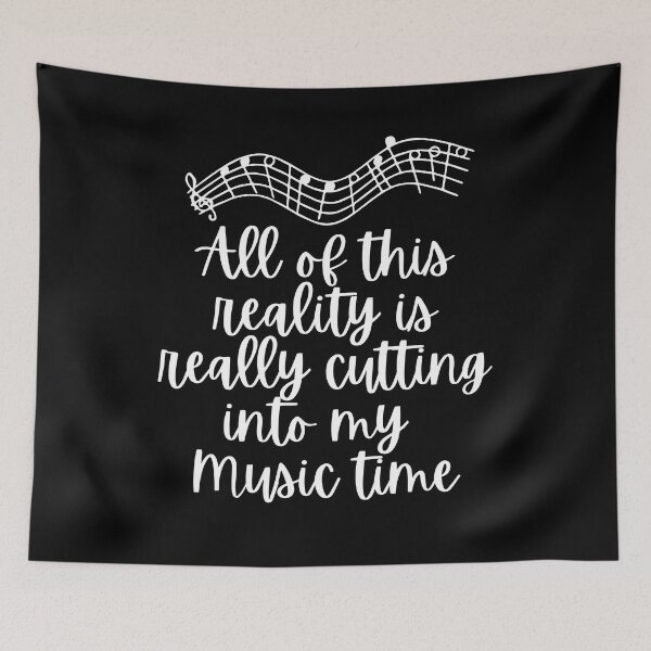 Item preview, All Of This Reality Is Really Cutting Into My Music Time designed and sold by AliSupply.