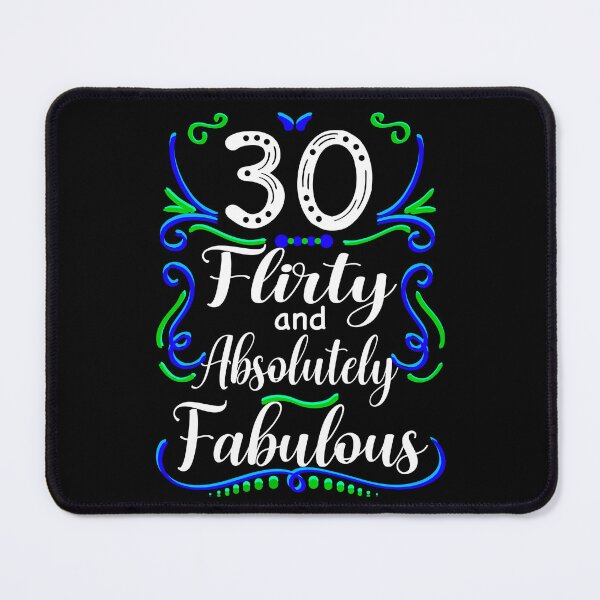 Item preview, Thirty Flirty and Absolutely Fabulous, Funny 30th Birthday designed and sold by orangeblue21.