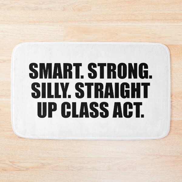 Item preview, Smart. Strong. Silly. Straight up class act designed and sold by Colorfulandfun.