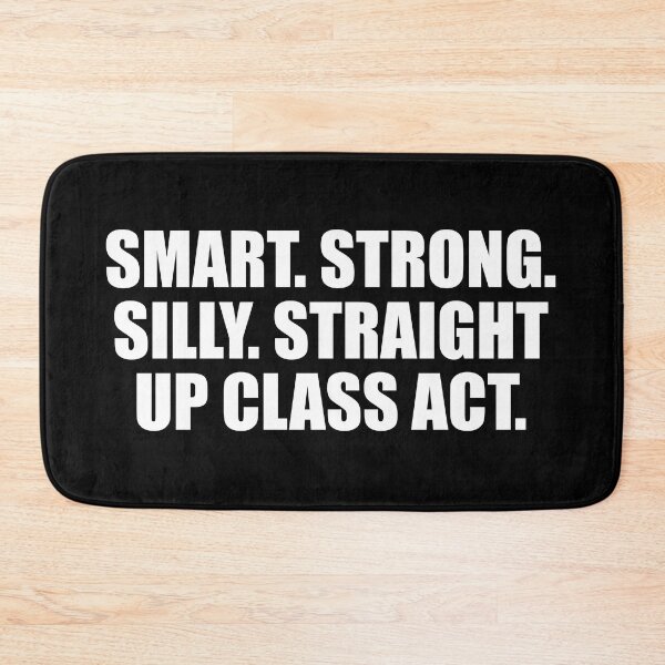 Item preview, Smart. Strong. Silly. Straight up class act designed and sold by Colorfulandfun.