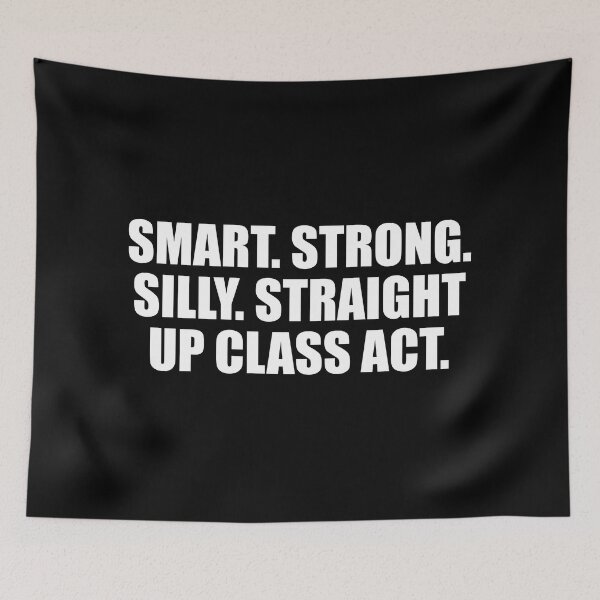 Item preview, Smart. Strong. Silly. Straight up class act designed and sold by Colorfulandfun.