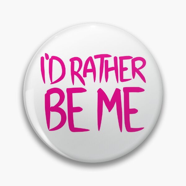 Item preview, I'd Rather Be Me designed and sold by jblons34.
