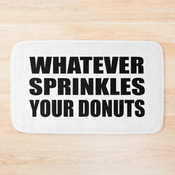 Item preview, Whatever sprinkles your donuts designed and sold by Colorfulandfun.