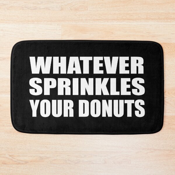 Item preview, Whatever sprinkles your donuts designed and sold by Colorfulandfun.