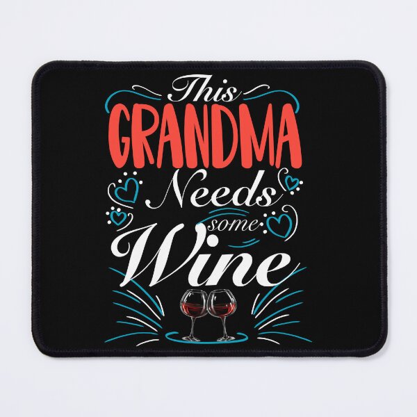 Item preview, This Grandma Needs Some Wine, Grandma Loves Wine, Funny Wine Lover designed and sold by orangeblue21.