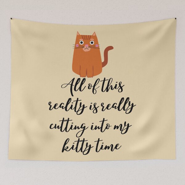 Item preview, All Of This Reality Is Really Cutting Into My Kitty Time designed and sold by AliSupply.
