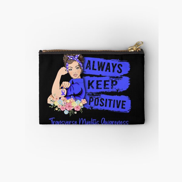 Item preview, Always Keep Positive Transverse Myelitis Awareness designed and sold by Sabfit.
