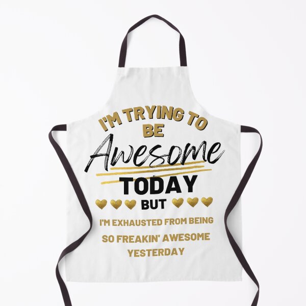 Item preview, I'm Trying To Be Awesome Today But I'm Exhausted From Being So Freaking Awesome Yesterday designed and sold by YLartist.