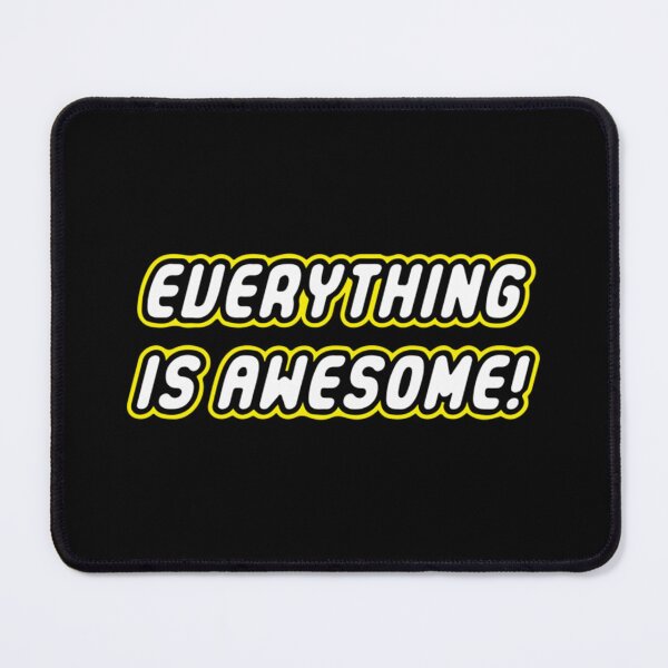 Item preview, EVERYTHING IS AWESOME designed and sold by mrainstream.
