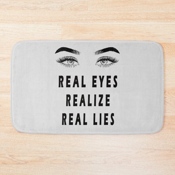 Item preview, real eyes realize real lies designed and sold by GOLDFAMILYSHOP.