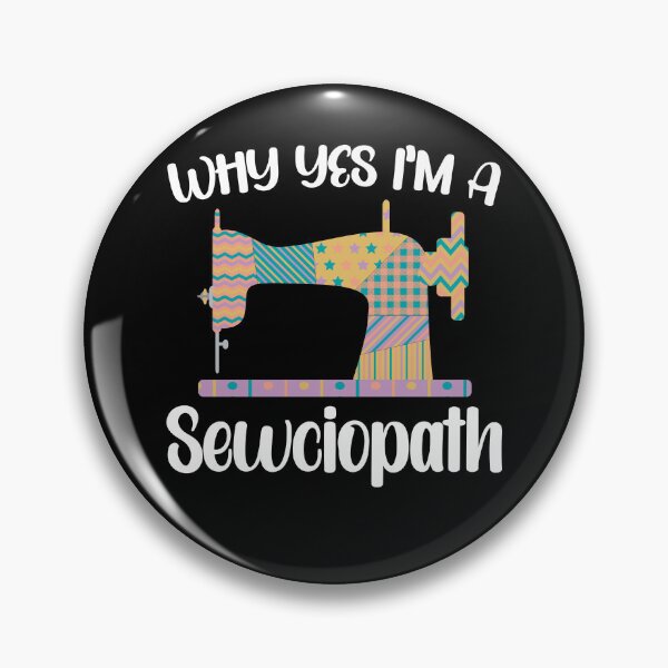 Item preview, Why Yes I'm A Sewciopath, I'm A Sewciopath, patchwork sewing patterns, digital sewing pattern designed and sold by T-DESIGNEDZ.