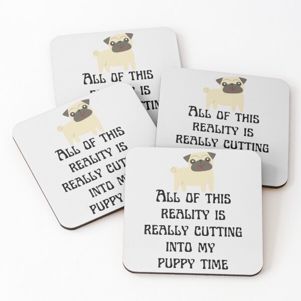 Item preview, All Of This Reality Is Really Cutting Into My Puppy Time designed and sold by AliSupply.
