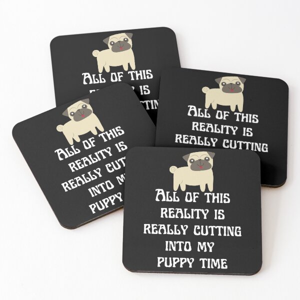 Item preview, All Of This Reality Is Really Cutting Into My Puppy Time designed and sold by AliSupply.