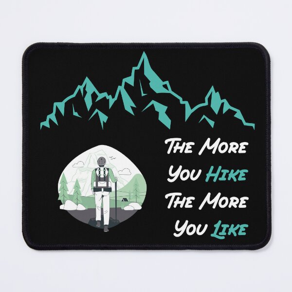 Item preview, The More You Hike The More You Like - hiking designed and sold by TheOneStyleBro.