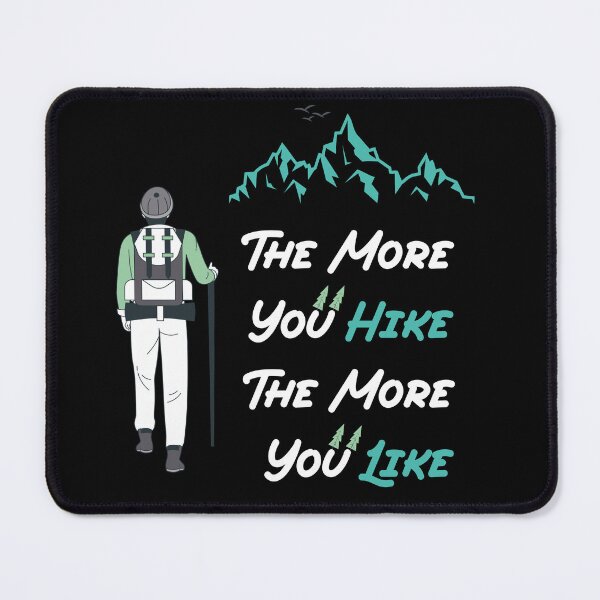 Item preview, The More You Hike The More You Like - hiking designed and sold by TheOneStyleBro.