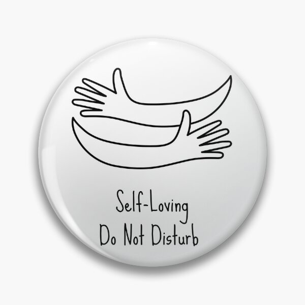 Item preview, Self-loving, DO NOT DISTURB !Make time for you ❤️ designed and sold by LaylaTheCurly.