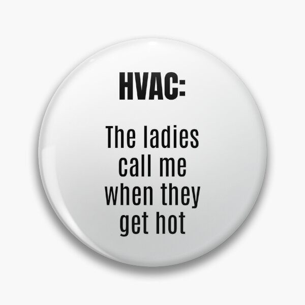 Item preview, The Ladies Call Me When They Get Hot - Funny HVAC Gift designed and sold by Sophie’s Tees.