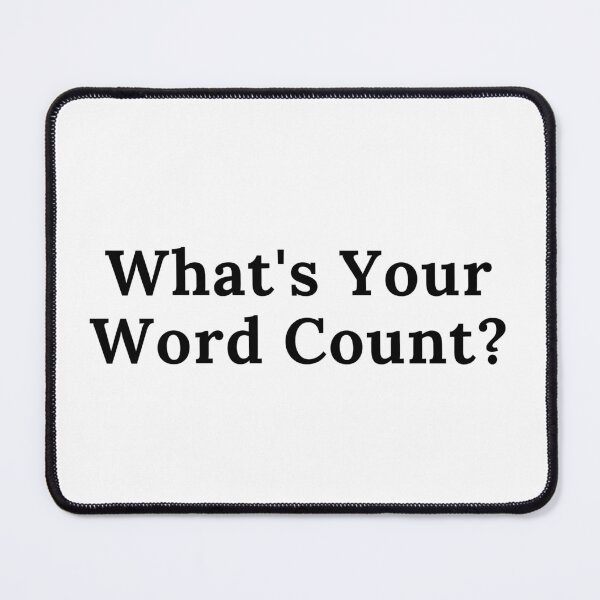 Item preview, What's Your Word Count - White Background designed and sold by TheKnightWriter.