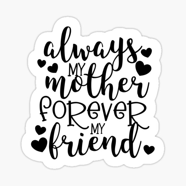 always-my-mother-for-ever-happy-mother-s-day-sticker-for-sale-by