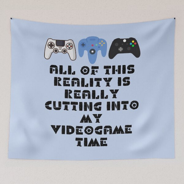 Item preview, All Of This Reality Is Really Cutting Into My Video Game Time designed and sold by AliSupply.