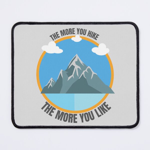 Item preview, The More you Hike the More you Like quote designed and sold by Magicalair.
