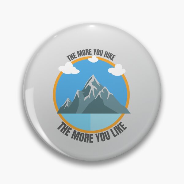 Item preview, The More you Hike the More you Like quote designed and sold by Magicalair.