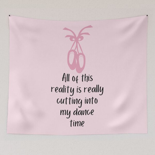 Item preview, All Of This Reality Is Really Cutting Into My Dance Time designed and sold by AliSupply.