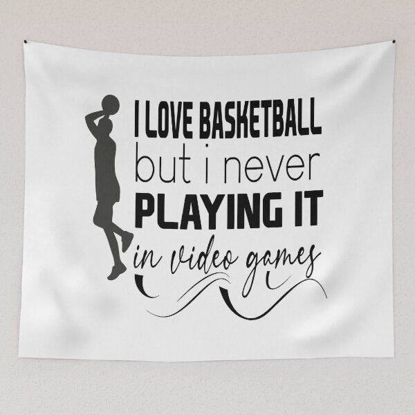 Item preview, i love basketball but i never playing it in video games,basketball lover gift designed and sold by CHOOSEYOURS SHOP.