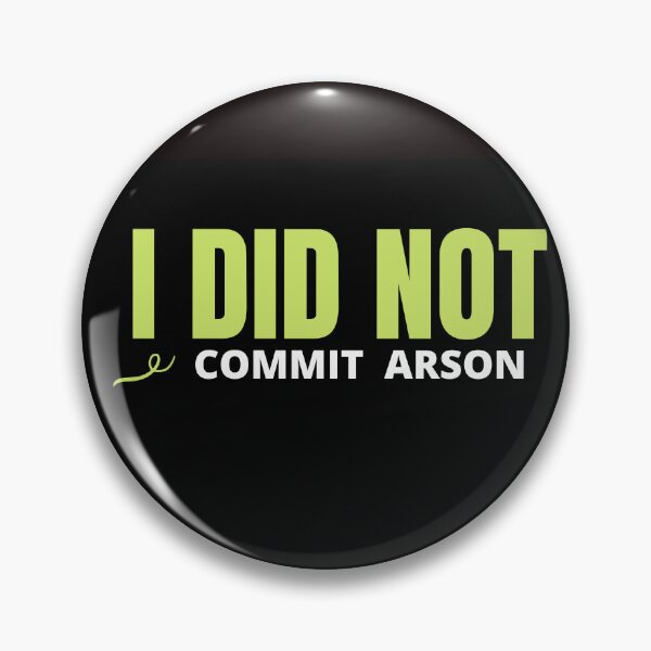 Item preview, I did not commit arson  designed and sold by Raxid2022.
