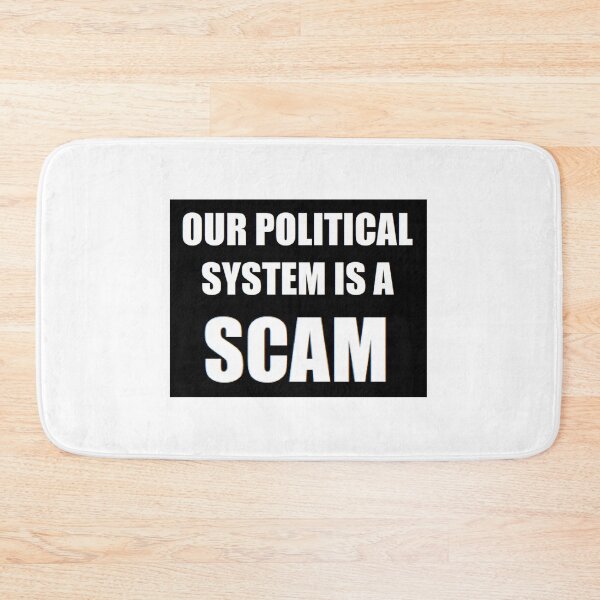 Item preview, OUR POLITICAL SYSTEM IS A SCAM designed and sold by BrandoCafe.
