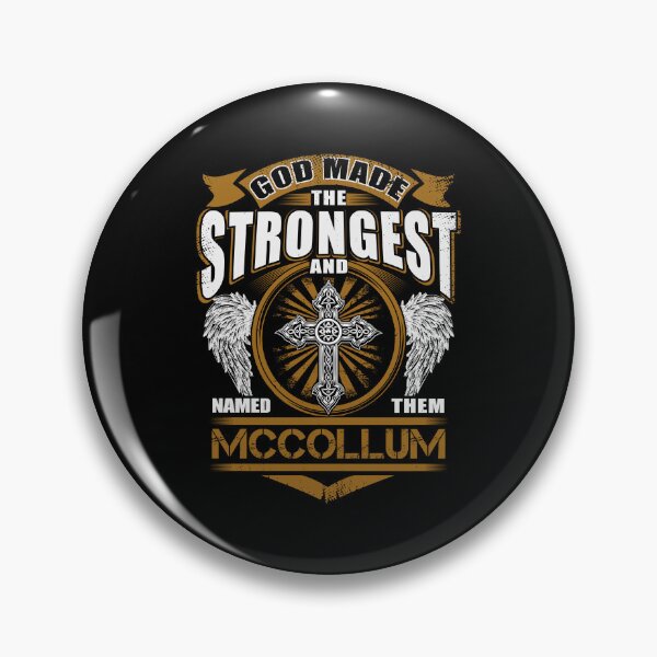 Item preview, Mccollum Name T Shirt - God Found Strongest And Named Them Mccollum Gift Item Tee designed and sold by gabridunc4.
