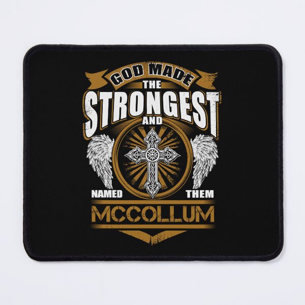 Item preview, Mccollum Name T Shirt - God Found Strongest And Named Them Mccollum Gift Item Tee designed and sold by gabridunc4.